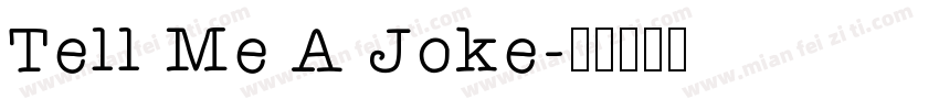 Tell Me A Joke字体转换